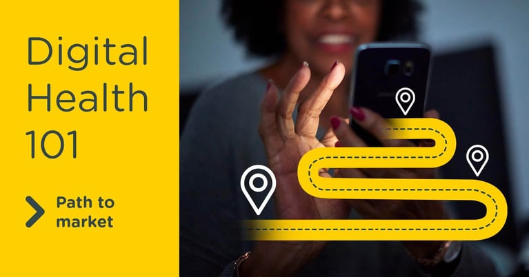 Digital Health 101: Path to Market
