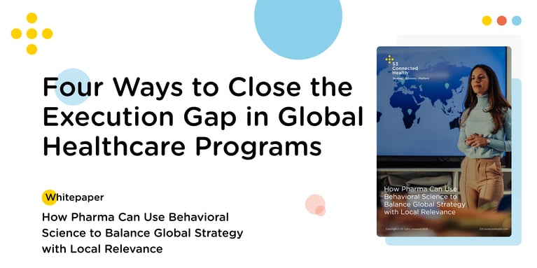 Four Ways to Close the Execution Gap in Global Healthcare Programs