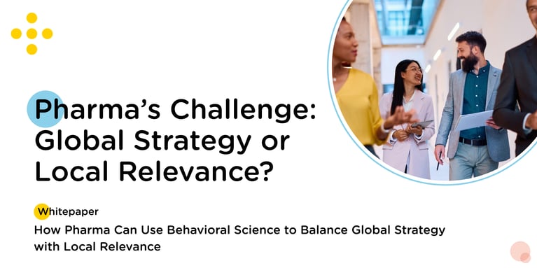 Pharma’s Challenge: Global Strategy or Local Relevance?