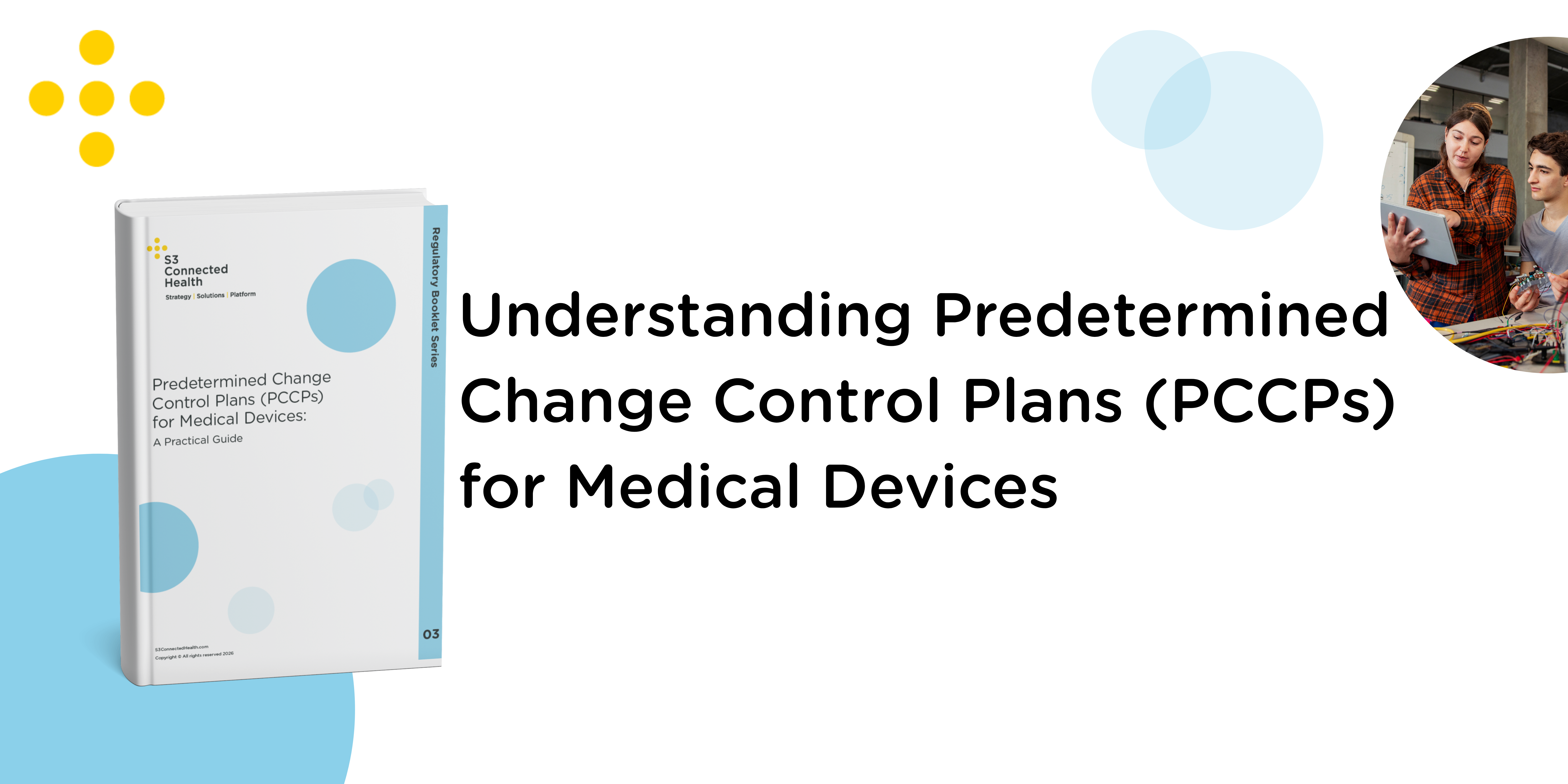 Understanding Predetermined Change Control Plans (PCCPs) for Medical Devices
