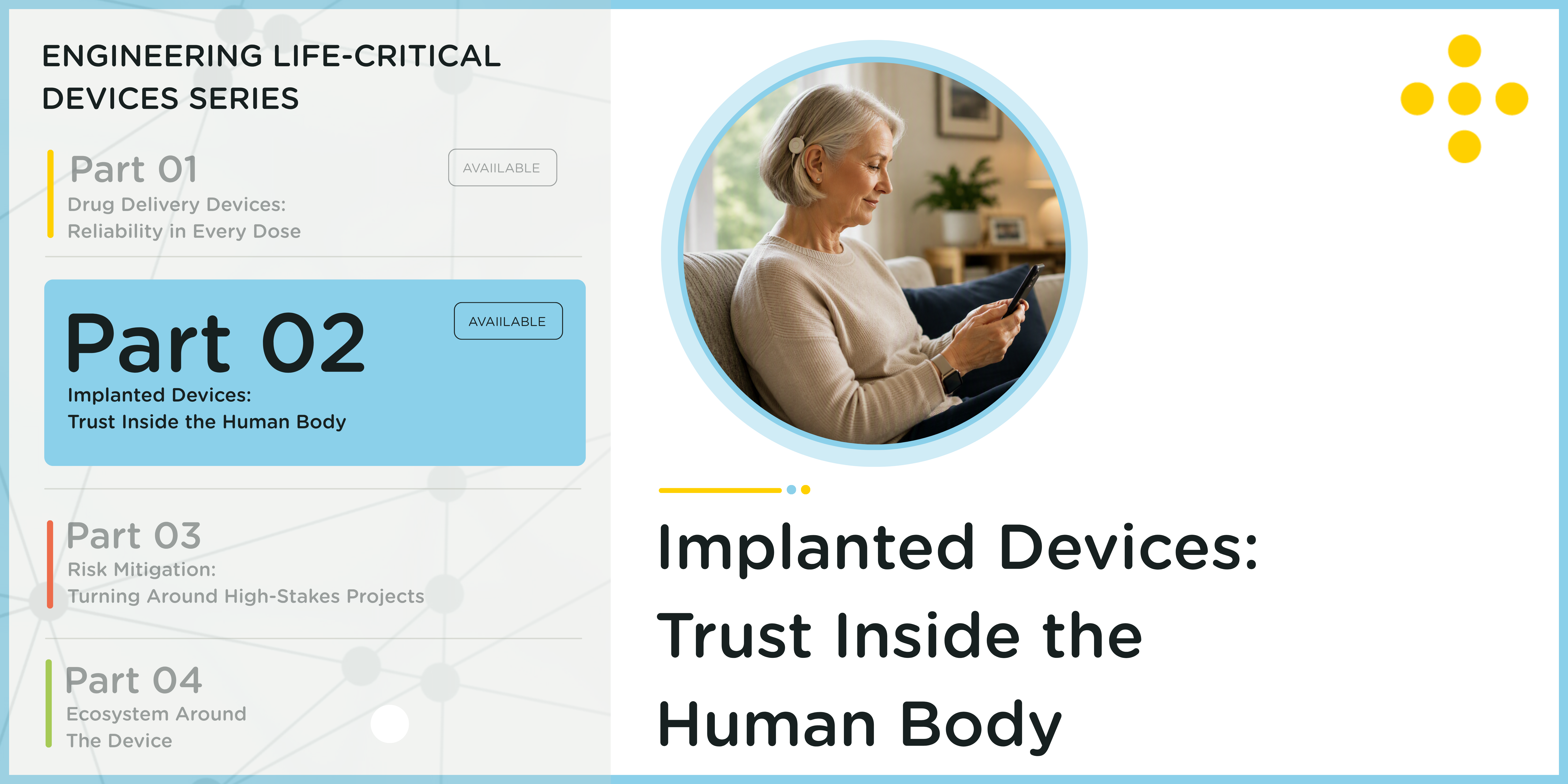 Implanted Devices: Trust Inside the Human Body | Part 2 of the Engineering Life-Critical Devices Series