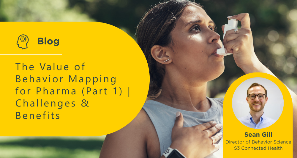 The Value of Behavior Mapping for Pharma (Part 1) | Challenges & Benefits
